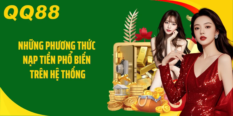 Những phương thức nạp tiền phổ biến trên hệ thống